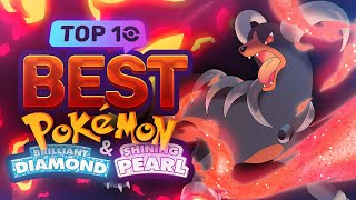 Top 10 BEST Pokémon In Brilliant Diamond and Shining Pearl [upl. by Aleemaj]