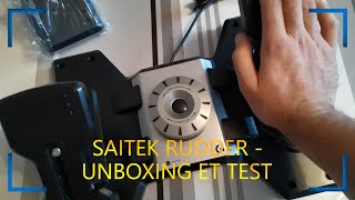 SAITEK RUDDER  UNBOXING ET TEST [upl. by Malcolm]