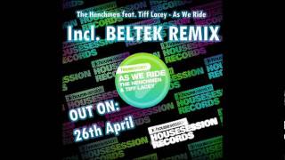 The Henchmen feat Tiff Lacey  As We Ride Beltek Disco Remix [upl. by Dira666]