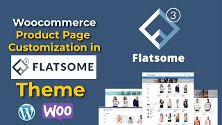 Flatsome  Woocommerce Product Page Customization in Flatsome Theme  Flatsome Theme [upl. by Nrobyalc]