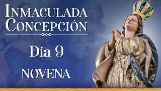 Novena a la Inmaculada Concepción de la Virgen 🌹 Día 9 novena [upl. by Annavoig]