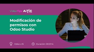 VideoTips AITIC  Modificación de Permisos con Odoo Studio V15 [upl. by Kotto]