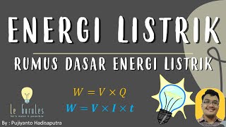 Energi Listrik 1 Pengenalan Energi Listrik Rumus Energi Listrik  Fisika SMP [upl. by Madriene]