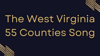 The West Virginia 55 Counties Song  Lyric Video [upl. by Botti]