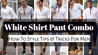 Stylish White Shirt Combinations For Men 8 Pant Ideas  Formal Fashion For Men [upl. by Ebag]