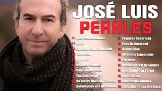 José Luis Perales Sus Mejores Éxitos  José Luis Perales Grandes Éxitos Baladas Romanticas t89 [upl. by Noda]