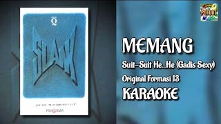 SLANK  MEMANG KARAOKE Musik Original f13 [upl. by Hannah]