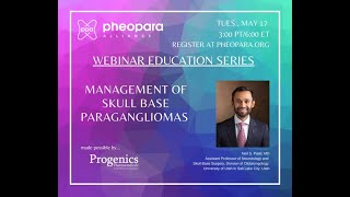 Education Webinar Series  Management of Skull Base Paragangliomas [upl. by Codi]