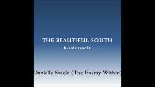 The Beautiful South  Danielle Steele The Enemy Within [upl. by Hax]