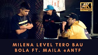 Milena Level Tero Bau Bola A Ft Maila ANTF 4K Official Video [upl. by Einaffets]