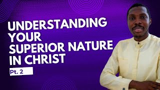 UNDERSTANDING YOUR SUPERIOR NATURE IN CHRIST PT2  PASTOR MICHAEL ALLI  FAITH AND DOMINION SERIES [upl. by Gaspar]