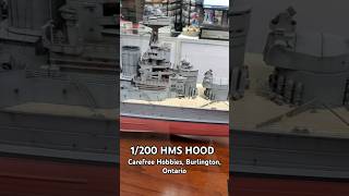 1200 HMS Hood at Carefree Hobbies in Burlington Ontario [upl. by Aciretal]