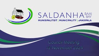 Saldanha Bay Municipality Council Meeting Tuesday 12 November 2024 at 1400 [upl. by Errick750]