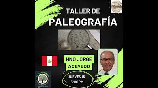 Paleografía un conocimiento adquirido por Jorge Acevedo 15 agosto 2024 [upl. by Nonie139]