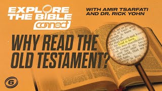 Explore the Bible Why Read the Old Testament [upl. by Eiramnna]