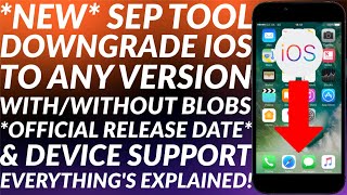 UPDATE SEP Tool Official Release Date amp More  Downgrade to any unsigned iOS withwithout blobs [upl. by Airalav]