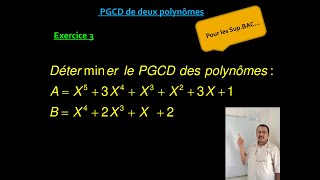 PGCD de deux polynomes  Exercice 03 [upl. by Ikkela665]