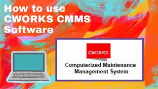 How to use CWORKS CMMS Software [upl. by Manuel783]