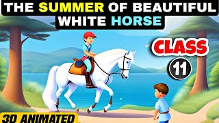 the summer of the beautiful white horse class11  Full हिन्दी मे Explained  Snapshot Chapter1 [upl. by Anna-Diane214]