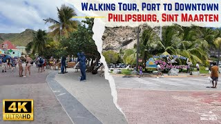 Philipsburg Sint Maarten  4K Walkthrough Tour  Port to Great Bay Beach Front Street amp Downtown [upl. by Doss851]