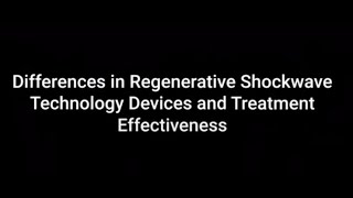 Differences in Regenerative Shockwave Technology Devices and Treatment Effectiveness [upl. by Anelat]