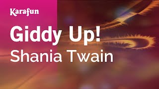 Giddy Up  Shania Twain  Karaoke Version  KaraFun [upl. by Lamok]