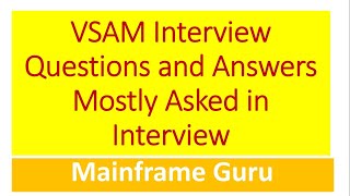 VSAM Interview Questions and Answers For Experienced  Mostly Asked in An Interview  Mainframe Guru [upl. by Lacram411]