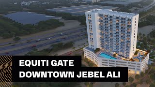 Equiti Gate Downtown Jebel Ali Dubai [upl. by Sill]