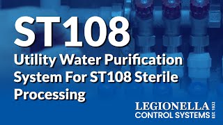 Legionella Control for Utility Water that Meets the ST108 Standard [upl. by Keane50]