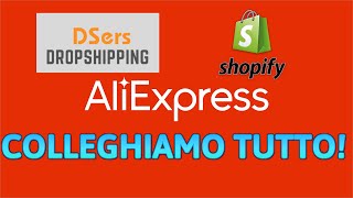 COME TRASFERIRE I PRODOTTI SUL PROPRIO STORE ONLINE ALIEXPRESSDSERSSHOPIFY TUTORIAL CON ESEMPIO [upl. by Iaverne]