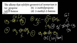 The alkene that exhibits geometrical isomerism is [upl. by Ahsinal]