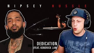 Nipsey Hussle  Dedication ft Kendrick Lamar REACTION first time hearing [upl. by Ramas]