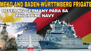 OFFER NG GERMANY PARA SA PHILIPPINE NAVY MEKO AND BADENWÜRTTEMBERGCLASS FRIGATE PARA SA PILIPINAS [upl. by Anairol]