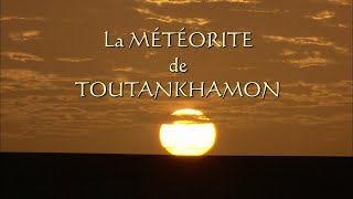 La météorite de Toutânkhamon [upl. by Marl242]