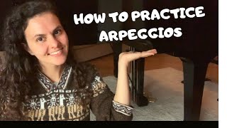 EFFECTIVE ways to PRACTICE ARPEGGIOS on the PIANO  Play ARPEGGIOS with EASE using simple exercises [upl. by Ennylhsa]