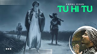 Kamal Khan  Tu Hi Tu Full Song  K Exclusive 2019  Punjabi Songs 2019 [upl. by Weisburgh598]