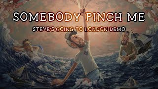 Unreleased AJR song remake  Somebody Pinch Me Steves Going to London demo [upl. by Evalyn]