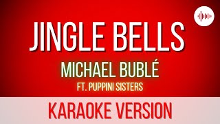 Michael Bublé  Jingle Bells ft The Puppini Sisters 🎄🎵  Karaoke Version With Backgrounds Vocals [upl. by Rebeh]