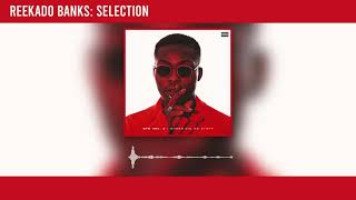 Reekado Banks  Selection Official Audio [upl. by Guillermo]