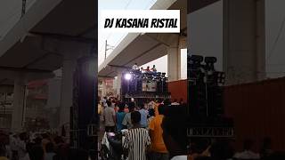 Dj kasana ristal dj djkasanaristal kasanadj viralshorts videos views [upl. by Haslam]