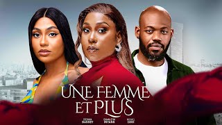 UNE FEMME ET PLUS  Nollywood Film complet en Français 2024 [upl. by Starkey643]