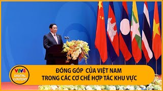 Chuyên gia các nước đánh giá đóng góp của Việt Nam cho các cơ chế khu vực  VTV4 [upl. by Nagoh]