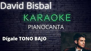 Karaoke con piano  Dígale  David Bisbal  Tono bajo Sol m [upl. by Columba]