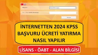 2024 KPSS BAŞVURU ÜCRETİ YATIRMA  KPSS SINAV ÜCRETİ ÖDEME [upl. by Tirrej866]