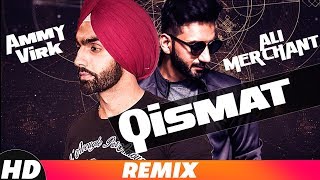 TABAAHI  QISMAT REMIX  ALI MERCHANT  AMMY VIRK  B Praak  Jaani  Latest Remix Song 2018 [upl. by Jaquenetta]