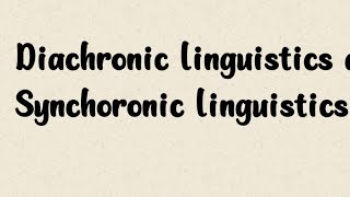 Diachronic linguistics and Synchronic linguistics  Literary Theory  BS English [upl. by Ennaitsirhc702]