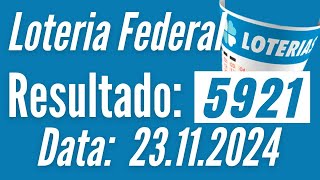 ⚡ Resultado da Federal de hoje RESULTADO DA FEDERAL 5921 Federal de hoje [upl. by Fernanda]