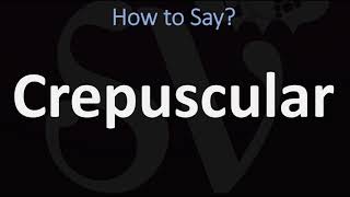 How to Pronounce Crepuscular CORRECTLY [upl. by Erminia971]