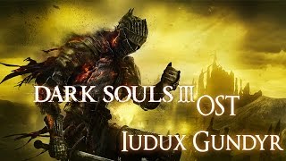 Dark Souls 3 OST Iudex Gundyr [upl. by Bennir]