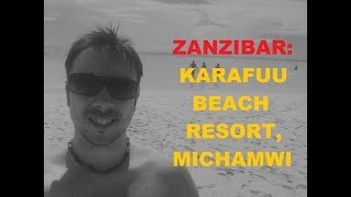 Zanzibar Michamwi  Karafuu Beach Resort [upl. by Retsevlys]